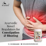 Ayurvedic Bowel Regulators for Constipation & Bloating